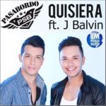 Pasabordo Ft. J Balvin - Quisiera Remix