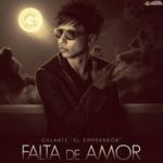 Galante El Emperador - Falta De Amor MP3