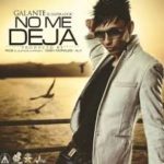 Galante El Emperador - No Me Deja MP3